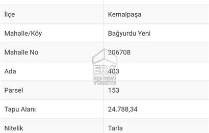 ERA NİVA'DAN KEMALPAŞA BAĞYURDU'NDA SATILIK 24.788 M² TARLA