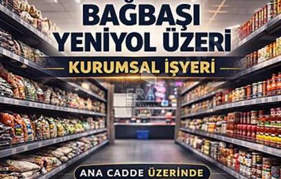 Bağbaşı Yeniyol Üzeri Kurumsal Kiracılı İşyeri